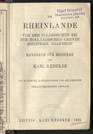 Die Rheinlande von der elsässischen bis zur holländischen Grenze : Rheinpfalz ; Saargebiet ; Handbuch für Reisende