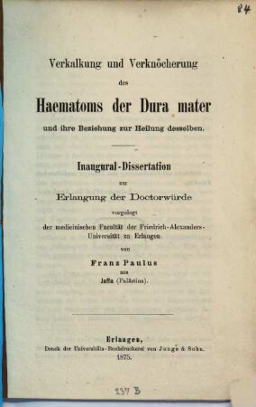 Verkalkung und Verknöcherung des Haematoms der Dura mater und ihre Beziehung zur Heilung desselben