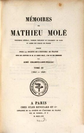 Mémoires de Mathieu Molé. 3, 1643 - 1649