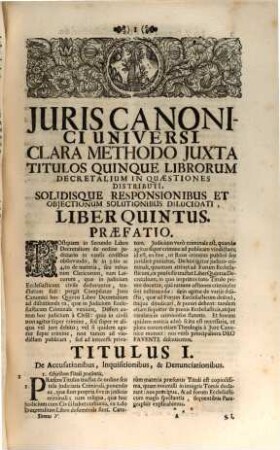 Jus Canonicum Universum : Clara Methodo Juxta Titulos Quinque Librorum Decretalium In Quæstiones distributum, Solidisque Responsionibus, & Objectionum Solutionibus dilucidatum, 5