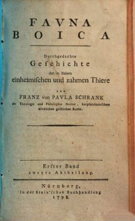 Fauna boica : Durchgedachte Geschichte d. in Baiern einheimischen u. zahmen Thiere. 1,2. (1798). - S. 295-720
