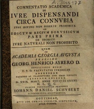 Commentatio academica de iure dispensandi circa connubia iure divino non diserte prohibita, ad editum regium Borussicum, Pars Prima. De Incestu Iure Naturali Non Prohibito