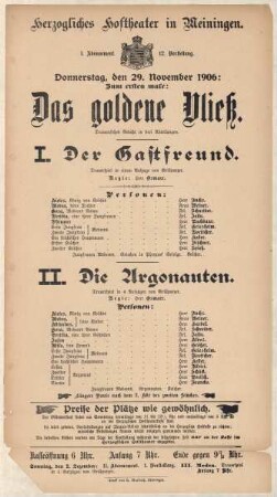 Theaterzettel zur Aufführung der Trauerspiele "I. Der Gastfreund., II. Die Argonauten. aus dem dreiteiligen dramatischen Gedicht `Das goldene Vließ` von Franz Grillparzer" in der Spielzeit 1906/07 des Herzoglichen Hoftheaters in Meiningen.