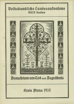 Kreis Pirna / Tod und Begräbnis Zusammenfassung 1935 [Zusammenfassung der Umfrage in Orten im Kreis Pirna]