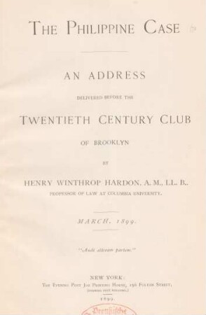 The Philippine Case : an address ; delivered before the Twentieth Century Club of Brooklyn