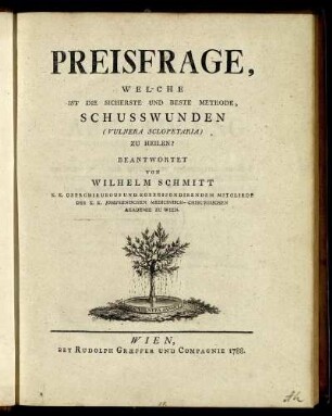 Preisfrage, Welche Ist Die Sicherste Und Beste Methode, Schusswunden (Vulnera Sclopetaria) Zu Heilen?