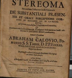 Stereoma sacratissimae testatoris Christi voluntatis de substantiali praesentia et orali perceptione corporis et sanguinis sui in S.S. Eucharistia ...