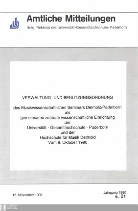 Verwaltung- und Benutzungsordnung des Musikwissenschaftlichen Seminars Detmold/Paderborn als gemeinsame zentrale wissenschaftliche Einrichtung der Universität - Gesamthochschule - Paderborn und der Hochschule für Musik Detmold vom 9. Oktober 1990