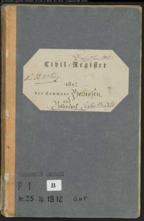 Zivilstandsregister der katholischen Gemeinde Bellersen, Kreis Höxter (GHT 1812). (Gemeinde: Katholische Gemeinde Bellersen, Kreis Höxter)