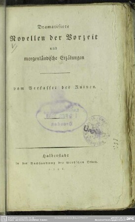 Dramatisirte Novellen der Vorzeit und morgenländische Erzälungen