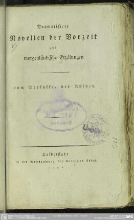 Dramatisirte Novellen der Vorzeit und morgenländische Erzälungen