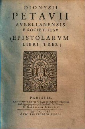 Dionysii Petavii epistolarum libri tres