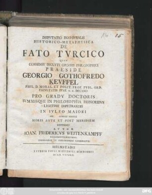 Dispvtatio Inavgvralis Historico-Metaphysica De Fato Tvrcico