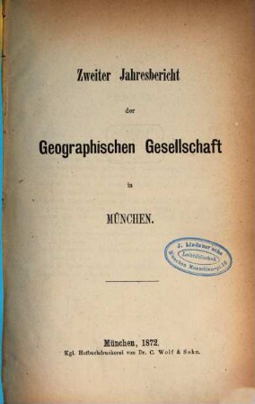 Jahresbericht der Geographischen Gesellschaft in München. 2. 1872