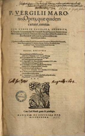 P. Vergilii Maronis Opera, quae quidem extant, omnia : Quibus accesserunt etiam Probi Grammatici, Pomponij, Sabini, ... & aliorum Annotationes