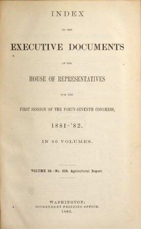 House documents. [342.] 1881/82, Doc. 26 = Congress 47, Sess. 1