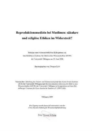 Reproduktionsmedizin bei Muslimen : säkulare und religiöse Ethiken im Widerstreit?