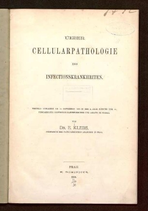 Ueber Cellularpathologie und Infectionskrankheiten : Vortrag gehalten am 14. September 1878 in der 2. Allg. Sitzung der 51. Versammlung Deutscher Naturforscher udn Aerzte zu Cassel