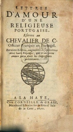 Lettres d'amour d'une religieuse Portugaise : escrites au chevalier de C. Officier François en Portugal