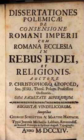 Dissertationes polemicae de consensione romani imperii cum romana ecclesia in rebus fidei