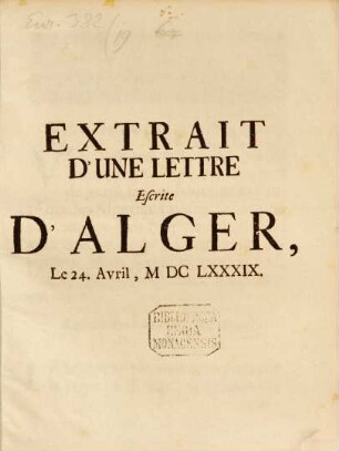 Extrait d'une lettre escrite d'Alger le 24 Avril 1689