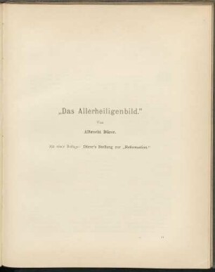 "Das Allerheiligenbild." Von Albrecht Dürer. Mit einer Beilage: Dürer's Stellung zur "Reformation."