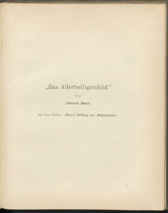 "Das Allerheiligenbild." Von Albrecht Dürer. Mit einer Beilage: Dürer's Stellung zur "Reformation."