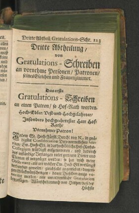 Dritte Abtheilung, von Gratulations-Schreiben an vornehme Personen / Patronen/ seines Gleichen und Frauenzimmer.