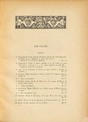 Collezione di monete appartenenti al Signor R. Lippi di Biccari : Galleria Sangiorgi. Anno V. N. 61. Aesgrave, monete Greche e Romane, consolari e imperiali, Bizantine, del medio evo e moderne. Esposizione 27. aprile 1895. Vendita dal 29 aprile alle ore 10 antim