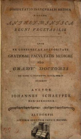 Diss. inaug. med. sistens anthelmintica regni vegetabilis