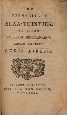 De vermakelyke Slaa-Tuintjes : Ad fidem veterum membranarum sedulo castigati