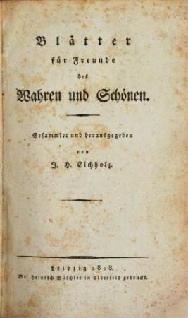 Blätter für Freunde des Wahren und Schönen
