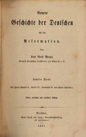 Neuere Geschichte der Deutschen seit der Reformation. 5, Die Zeiten Joseph's I., Karl's VI., Friedrich's II. und Maria Theresia's