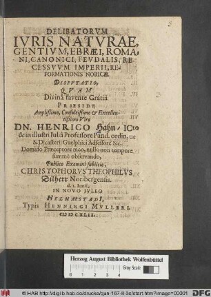 Delibatorum Iuris Naturae, Gentium, Ebraei, Romani, Canonici, Feudalis, Recessuum Imperii, Reformationis Noricae. Disputatio