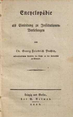 Encyclopädie als Einleitung zu Institutionen-Vorlesungen