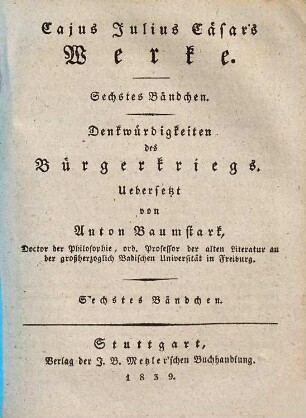 Cajus Julius Caesar's Werke, 6. Denkwürdigkeiten des Bürgerkriegs ; 6