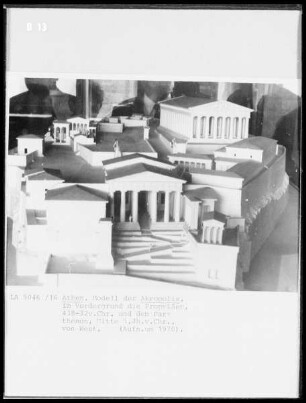 Modell der Akropolis Akropolis von Athen um die Mitte des 5. Jhs. v. Chr.