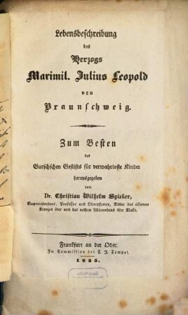 Lebensbeschreibung des Herzog Maximilian Julius Leopold von Braunschweig : [Mit Faksimile]
