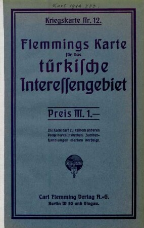 12: Flemmings Karte für das türkische Interessen-Gebiet : die Türkei und die Grenzgebiete mit Rußland, Balkanstaaten, Großbritannien, Italien, Serbien