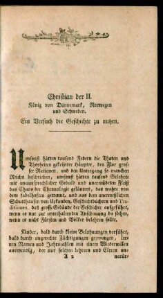 Christian der II. König von Dännemark, Norwegen und Schweden. Ein Versuch die Geschichte zu nutzen