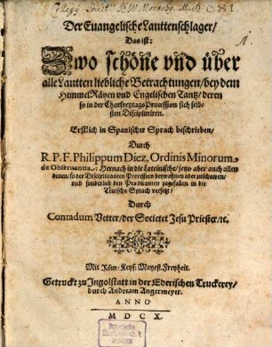 Der Evangelische Lauttenschlager, Das ist: Zwo schöne vnd über alle Lautten liebliche Betrachtungen, bey dem HimmelRäyen vnd Engelischen Tantz, deren so in der CharfreytagsProcession sich selbsten Discipliniren