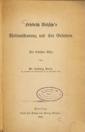 Friedrich Nietzsche's Weltanschauung und ihre Gefahren : ein kritischer Essay