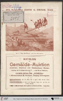 Nr. 17: ... Kunst-Auction: Katalog zur Gemälde-Auktion moderner, Altwiener und Altmünchener Meister : Sammlung des Großindustriellen Louis P....s und Wiener Privatbesitz; Versteigerung: 6. April und folgende Tage