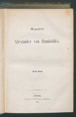 Memoiren Alexander von Humboldt's 1. Bd
