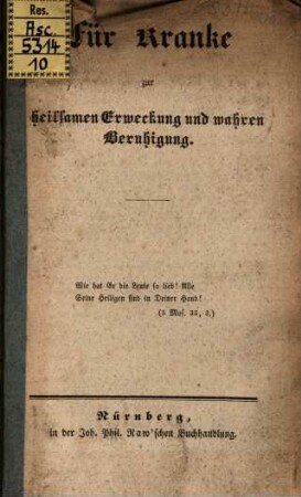 Für Kranke zur heilsamen Erweckung und wahren Beruhigung