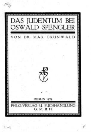 Das Judentum bei Oswald Spengler / von Max Grunwald