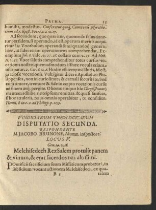 Vindiciarum Theologicarum Disputatio Secunda. Respondente M. Jacobo Brunone, ...