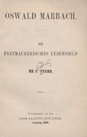 Oswald Marbach : ein freimaurerisches Lebensbild