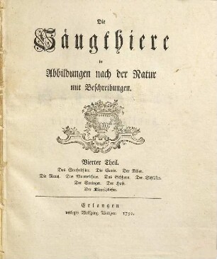 Die Säugthiere in Abbildungen nach der Natur : mit Beschreibungen, Vierter Theil. Das Stachelthier. Die Savie. Der Biber. Die Maus. Das Murmelthier. Das Eichhorn. Der Schläfer. Der Springer. Der Hase. Der Klippschliefer.