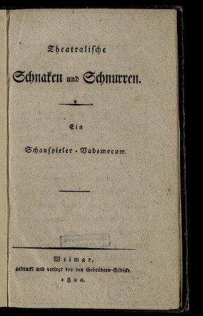 Theatralische Schnaken und Schnurren : Ein Schauspieler-Vademecum